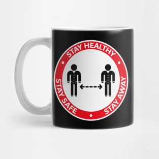 Stay Healthy – Stay Safe – Stay Away (Corona Virus / 3C) Mug